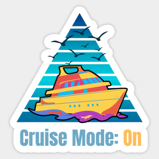 Cruise Mode On Sticker